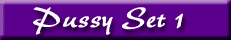 pussy Set 1